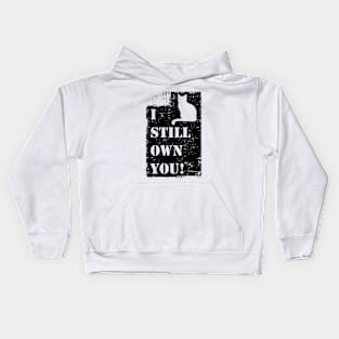 I Still Own You! Cat Distressed Black Kids Hoodie